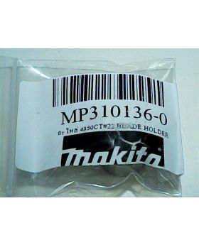 Blade Holder (22) 4350CT 310136-0 Makita